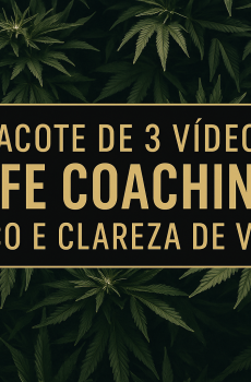 PACOTE DE 3 VÍDEOS – LIFE COACHING: FOCO E CLAREZA DE VIDA