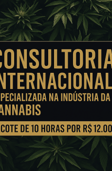 CONSULTORIA INTERNACIONAL ESPECIALIZADA NA INDÚSTRIA DA CANNABIS